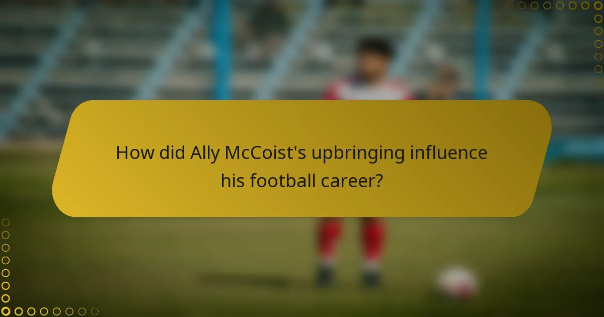 How did Ally McCoist's upbringing influence his football career?