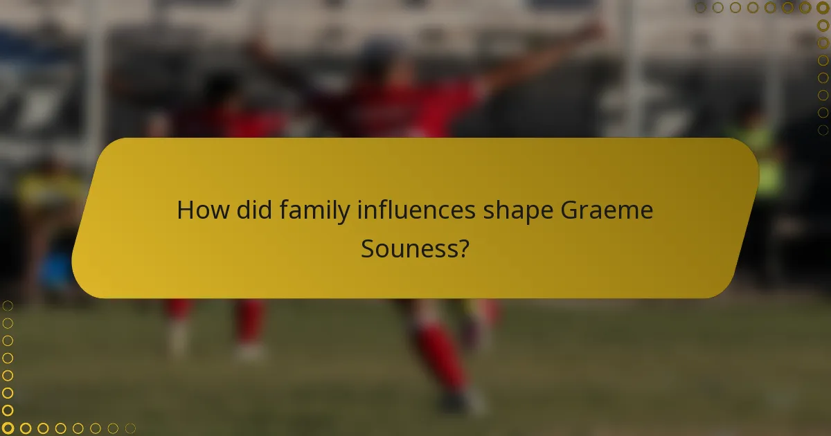 How did family influences shape Graeme Souness?