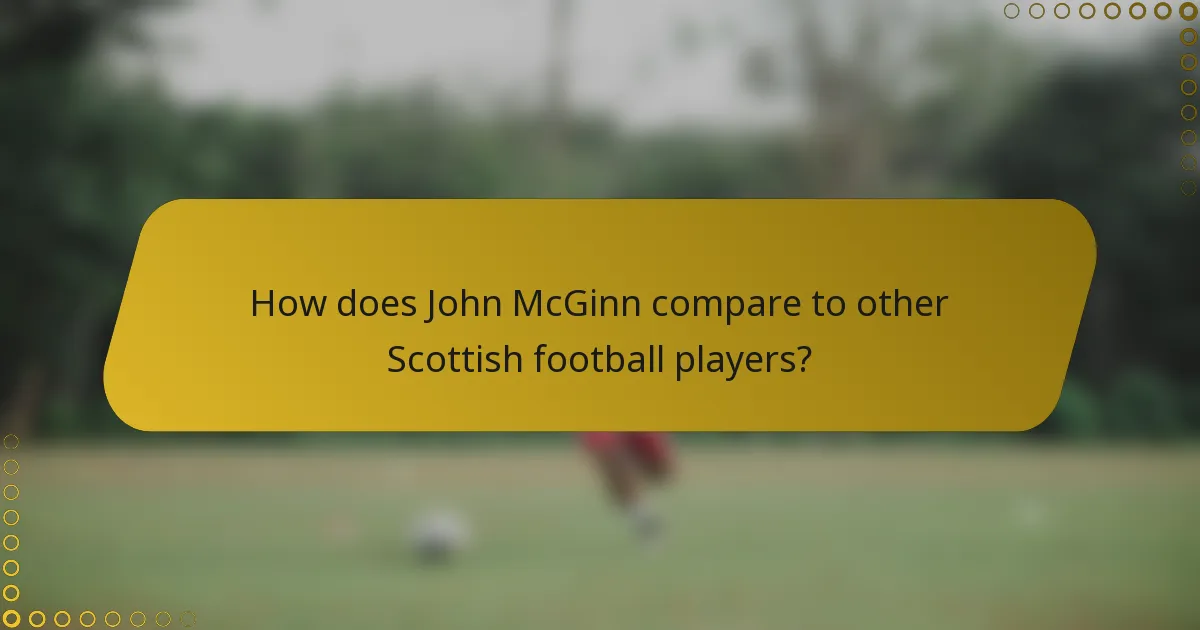 How does John McGinn compare to other Scottish football players?