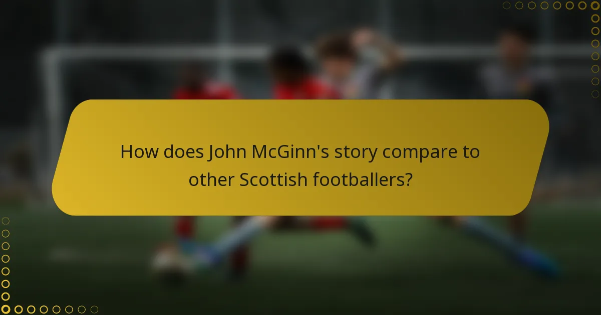 How does John McGinn's story compare to other Scottish footballers?