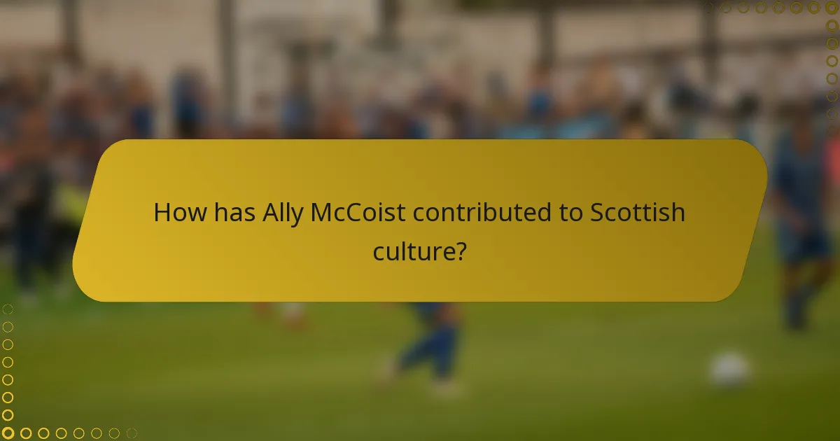 How has Ally McCoist contributed to Scottish culture?