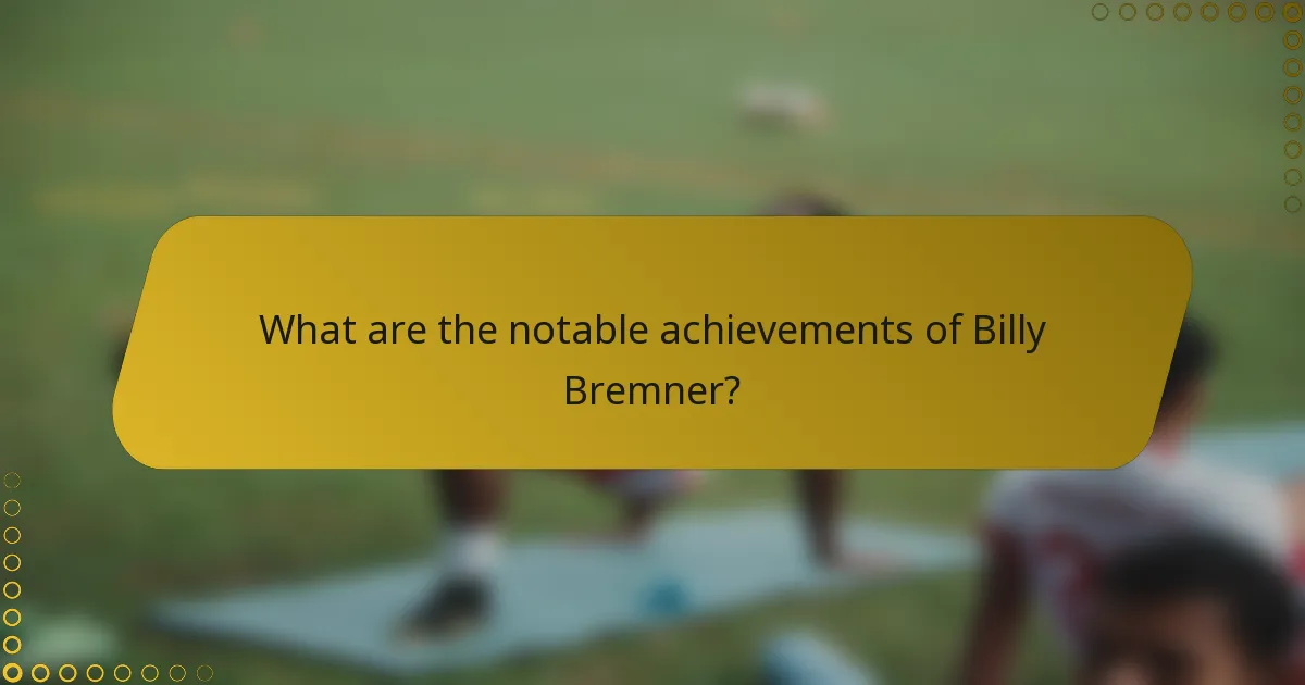 What are the notable achievements of Billy Bremner?