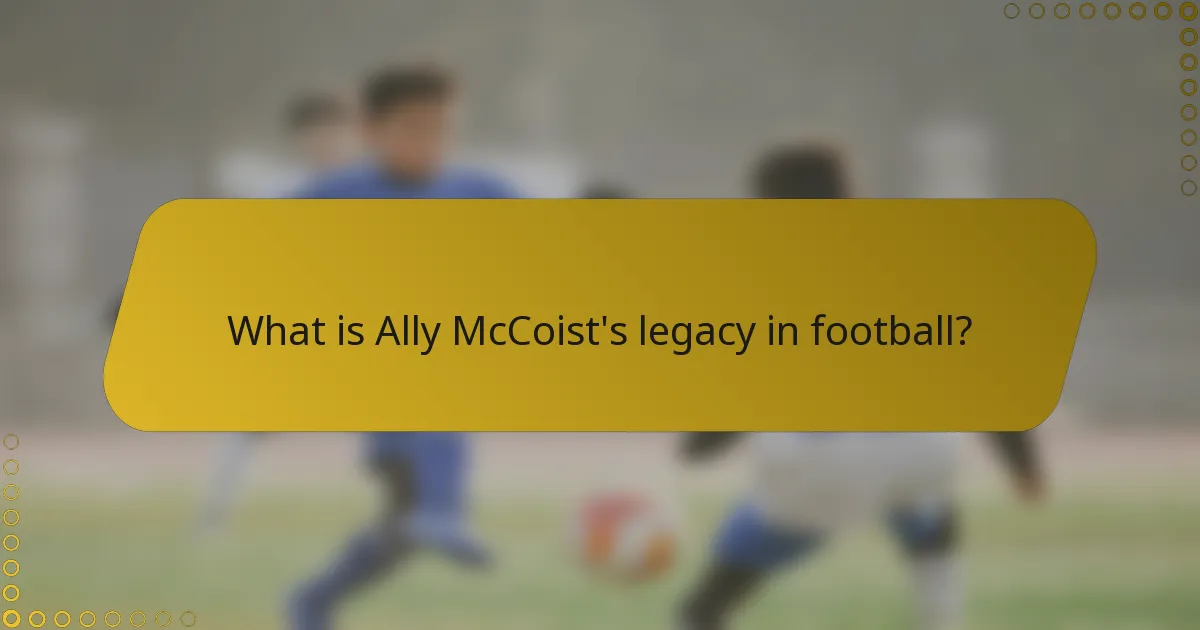 What is Ally McCoist's legacy in football?
