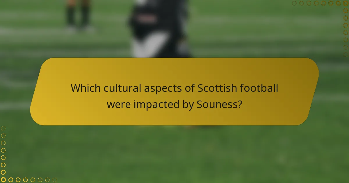 Which cultural aspects of Scottish football were impacted by Souness?